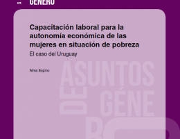 Capacitación laboral para la autonomía económica de las mujeres en situación de pobreza. El caso de Uruguay